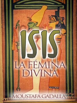 cover image of Isis La Fémina Divina